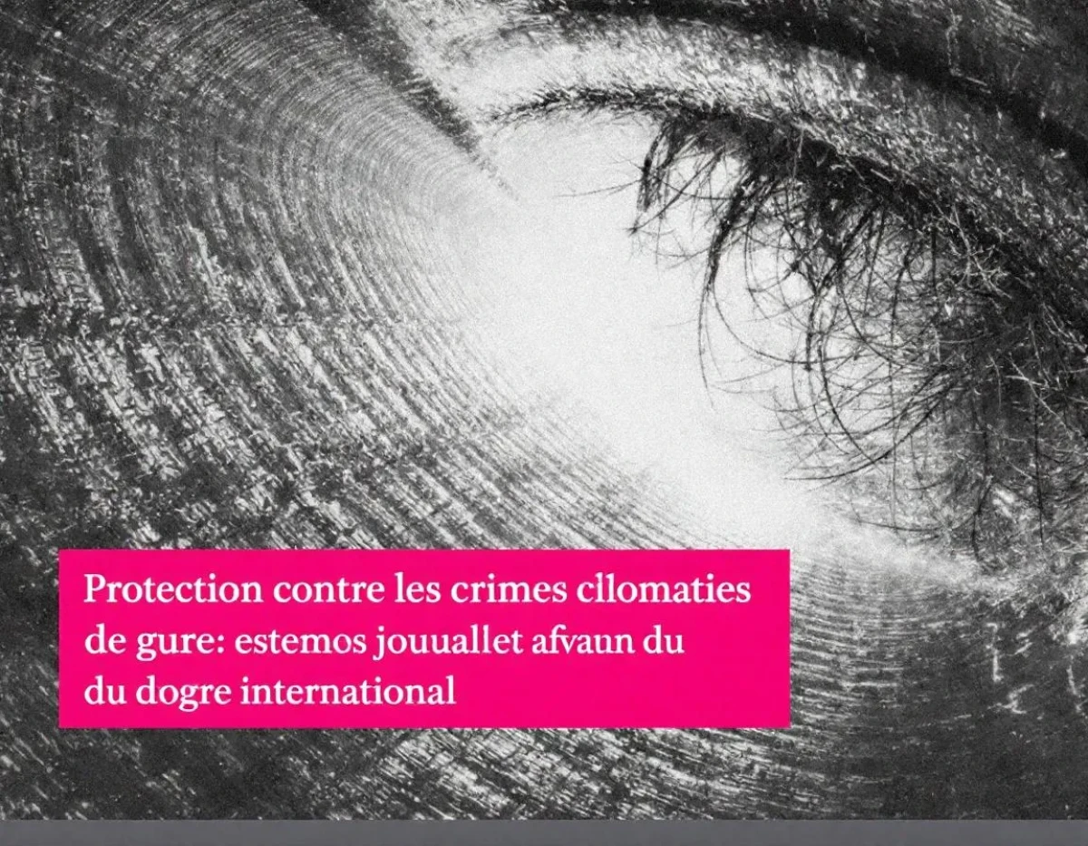 Protection contre les crimes climatiques de guerre : enjeux juridiques et avenir du droit international